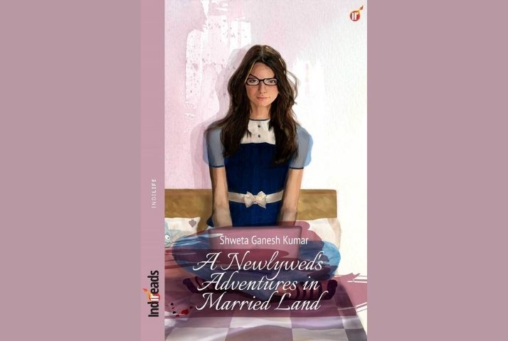 Book cover of Indireads title “A Newly Wed’s Adventures in Married Land”